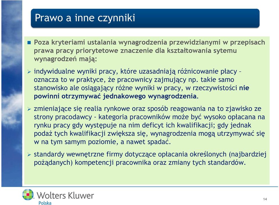 takie samo stanowisko ale osiągający różne wyniki w pracy, w rzeczywistości nie powinni otrzymywać jednakowego wynagrodzenia.