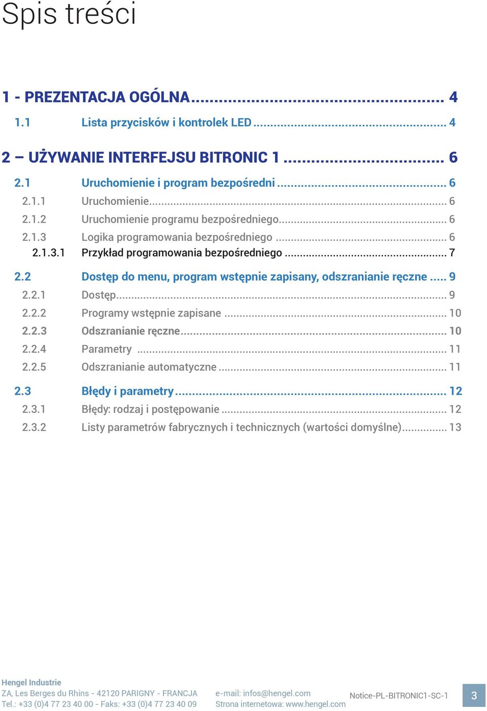 .. 9 2.2.2 Programy wstępnie zapisane... 10 2.2.3 Odszranianie ręczne... 10 2.2.4 Parametry... 11 2.2.5 Odszranianie automatyczne... 11 2.3 Błędy i parametry... 12 2.3.1 Błędy: rodzaj i postępowanie.