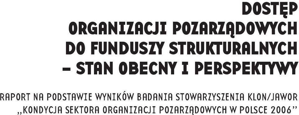 PODSTAWIE WYNIKÓW BADANIA STOWARZYSZENIA