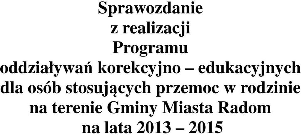 osób stosujących przemoc w rodzinie na