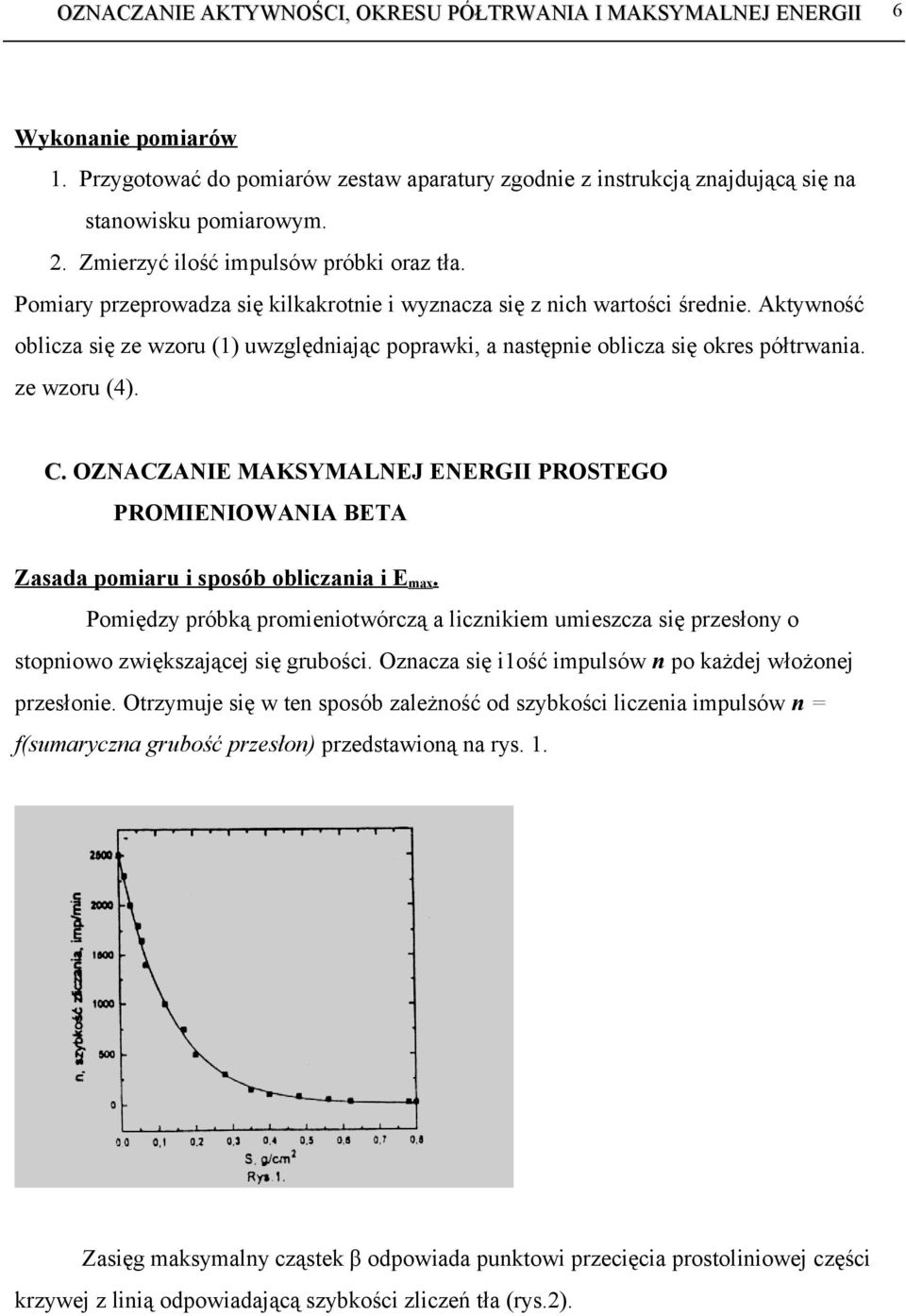 OZNACZANIE MAKSYMALNEJ ENERGII PROSTEGO PROMIENIOWANIA ΒETA Zasada pomiaru i sposób obliczania i E max.