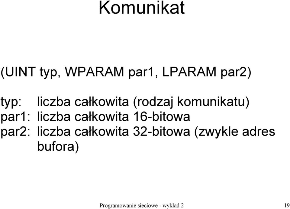 całkowita 16-bitowa par2: liczba całkowita 32-bitowa