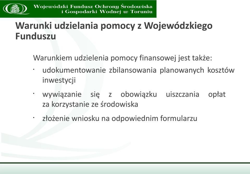 zbilansowania planowanych kosztów inwestycji wywiązanie się z