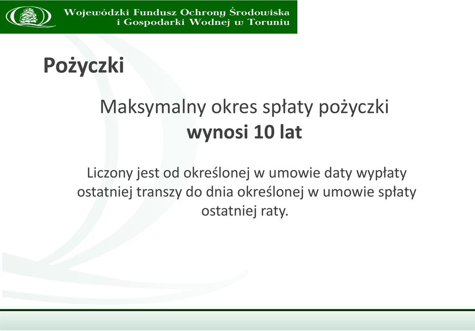 umowie daty wypłaty ostatniej transzy do