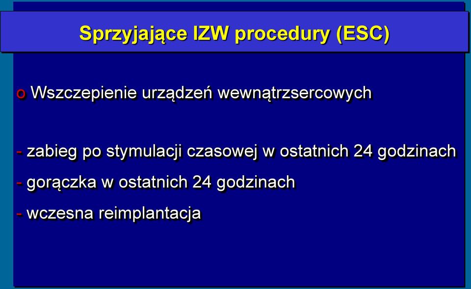 stymulacji czasowej w ostatnich 24 godzinach -