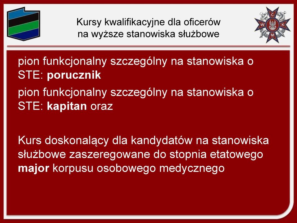 szczególny na stanowiska o STE: kapitan oraz Kurs doskonalący dla kandydatów