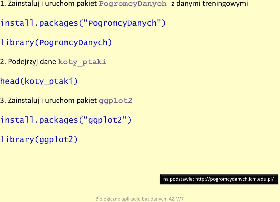 Podejrzyj dane koty_ptaki head(koty_ptaki) 3.