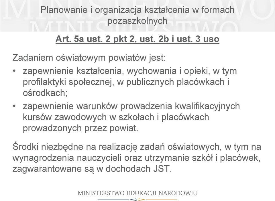 placówkach i ośrodkach; zapewnienie warunków prowadzenia kwalifikacyjnych kursów zawodowych w szkołach i placówkach prowadzonych