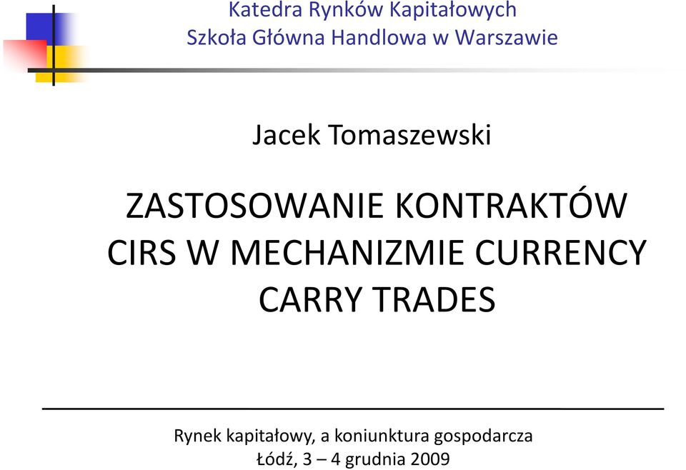 CIRS W MECHANIZMIE CURRENCY CARRYTRADES Rynek