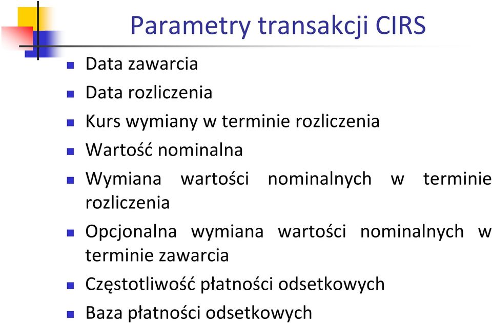 terminie rozliczenia Opcjonalna wymiana wartości nominalnych w terminie