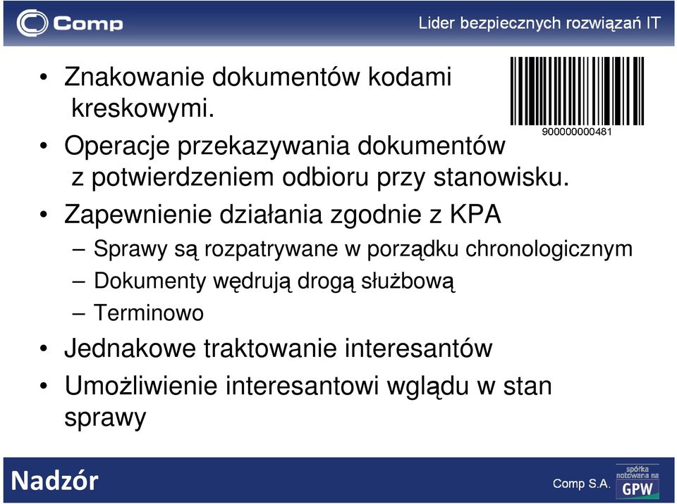 Zapewnienie działania zgodnie z KPA Sprawy są rozpatrywane w porządku