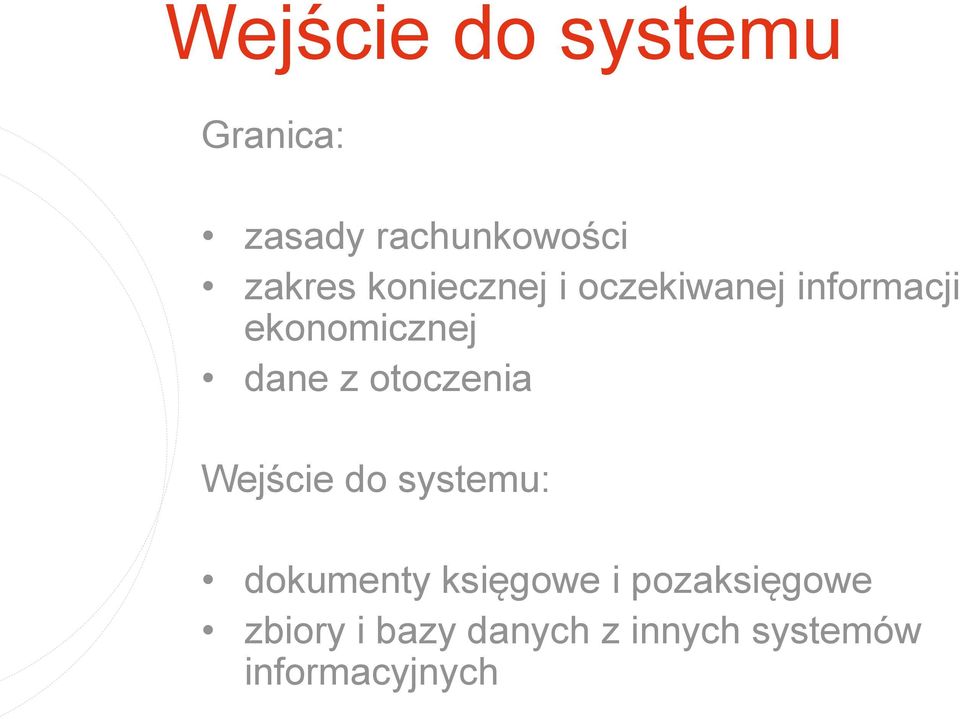 otoczenia Wejście do systemu: dokumenty księgowe i