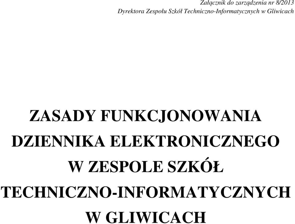 Gliwicach ZASADY FUNKCJONOWANIA DZIENNIKA