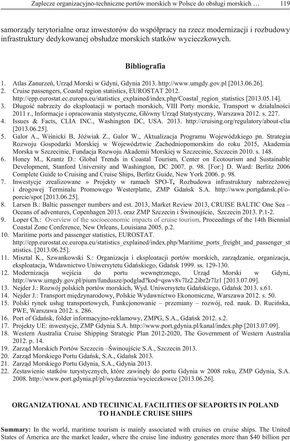 http://epp.eurostat.ec.europa.eu/statistics_explained/index.php/coastal_region_statistics [2013.05.14]. 3.
