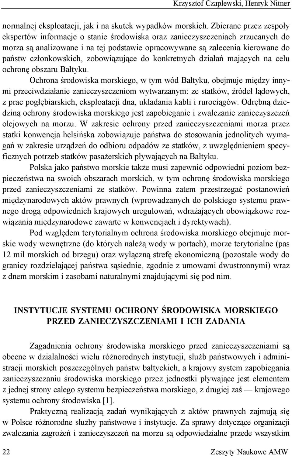 członkowskich, zobowiązujące do konkretnych działań mających na celu ochronę obszaru Bałtyku.