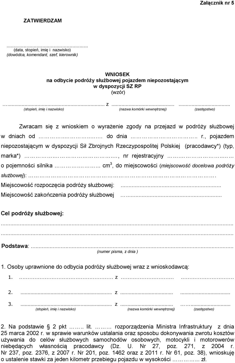 , pojazdem niepozostającym w dyspozycji Sił Zbrojnych Rzeczypospolitej Polskiej (pracodawcy*) (typ, marka*).., nr rejestracyjny... o pojemności silnika.