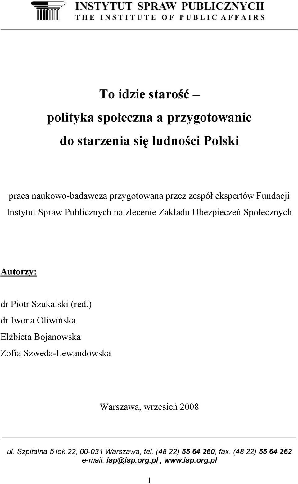 Autorzy: dr Piotr Szukalski (red.