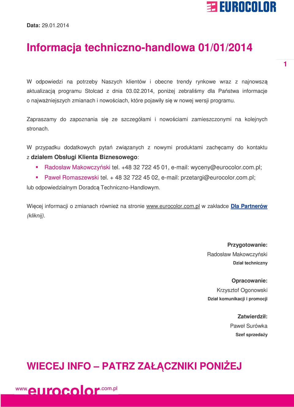 Zapraszamy do zapoznania się ze szczegółami i nowościami zamieszczonymi na kolejnych stronach.