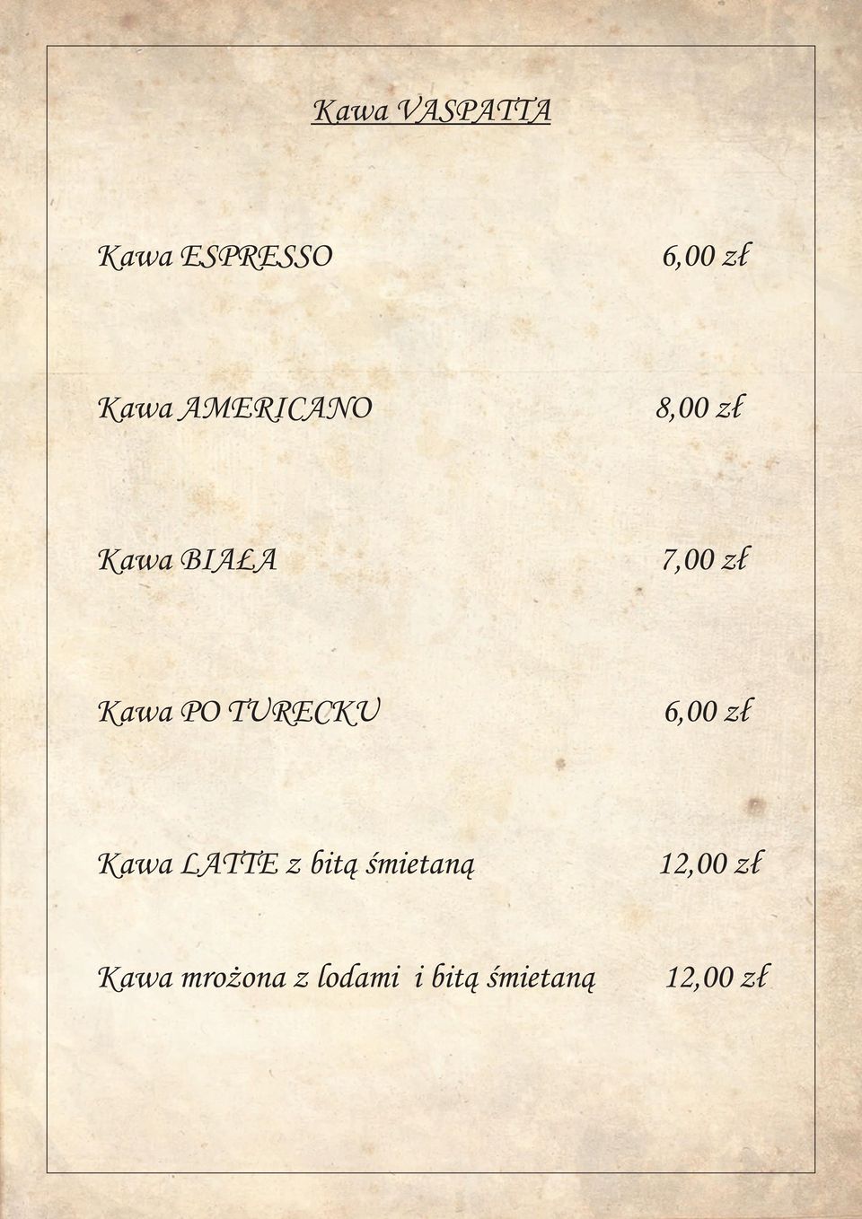 TURECKU 6,00 zł Kawa LATTE z bitą śmietaną