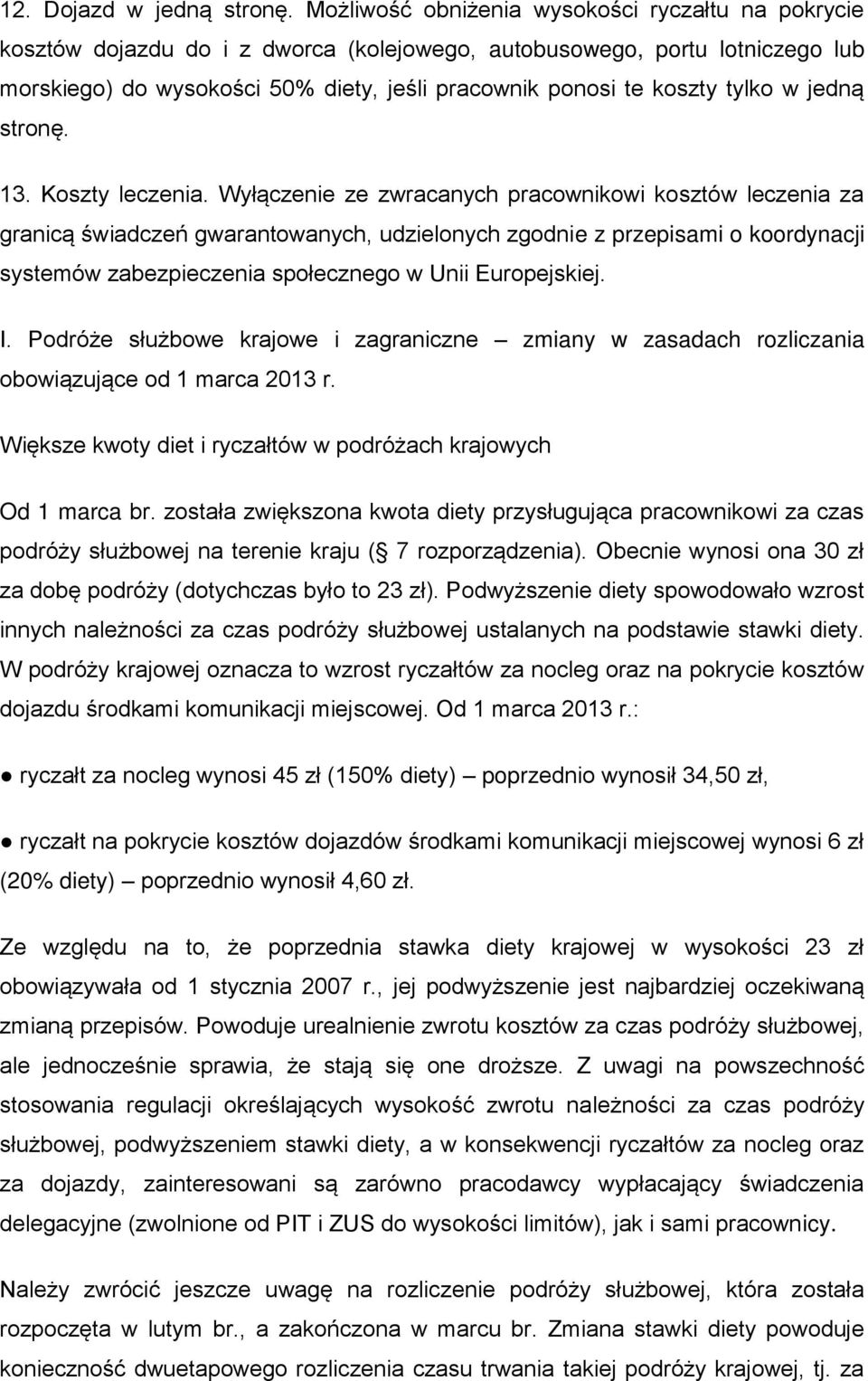 tylko w jedną stronę. 13. Koszty leczenia.