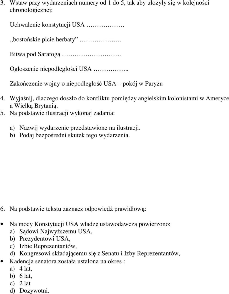 Na podstawie ilustracji wykonaj zadania: a) Nazwij wydarzenie przedstawione na ilustracji. b) Podaj bezpośredni skutek tego wydarzenia. 6.