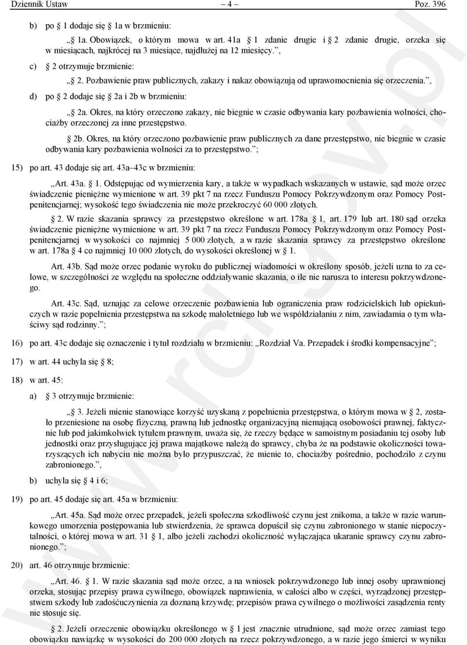 Pozbawienie praw publicznych, zakazy i nakaz obowiązują od uprawomocnienia się orzeczenia., d) po 2 dodaje się 2a i 2b w brzmieniu: 2a.