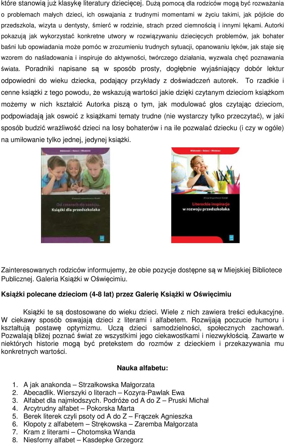 przed ciemnością i innymi lękami.