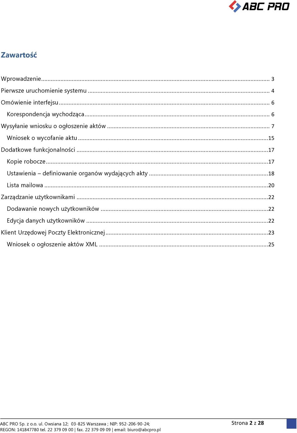 .. 17 Ustawienia definiowanie organów wydających akty... 18 Lista mailowa... 20 Zarządzanie użytkownikami.