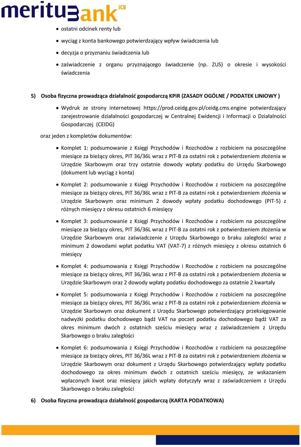 Przychodów i Rozchodów z rozbiciem na poszczególne Urzędzie Skarbowym oraz trzy ostatnie dowody wpłaty podatku do Urzędu Skarbowego (dokument lub wyciąg z konta) Komplet 2: podsumowanie z Księgi