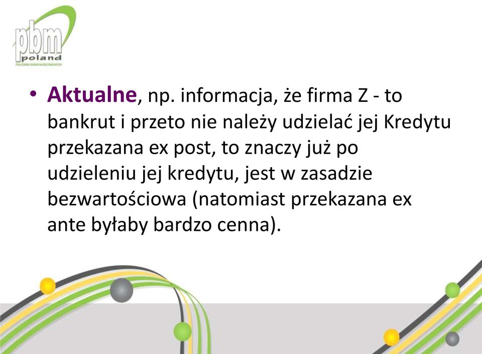 udzielać jej Kredytu przekazana ex post, to znaczy już po