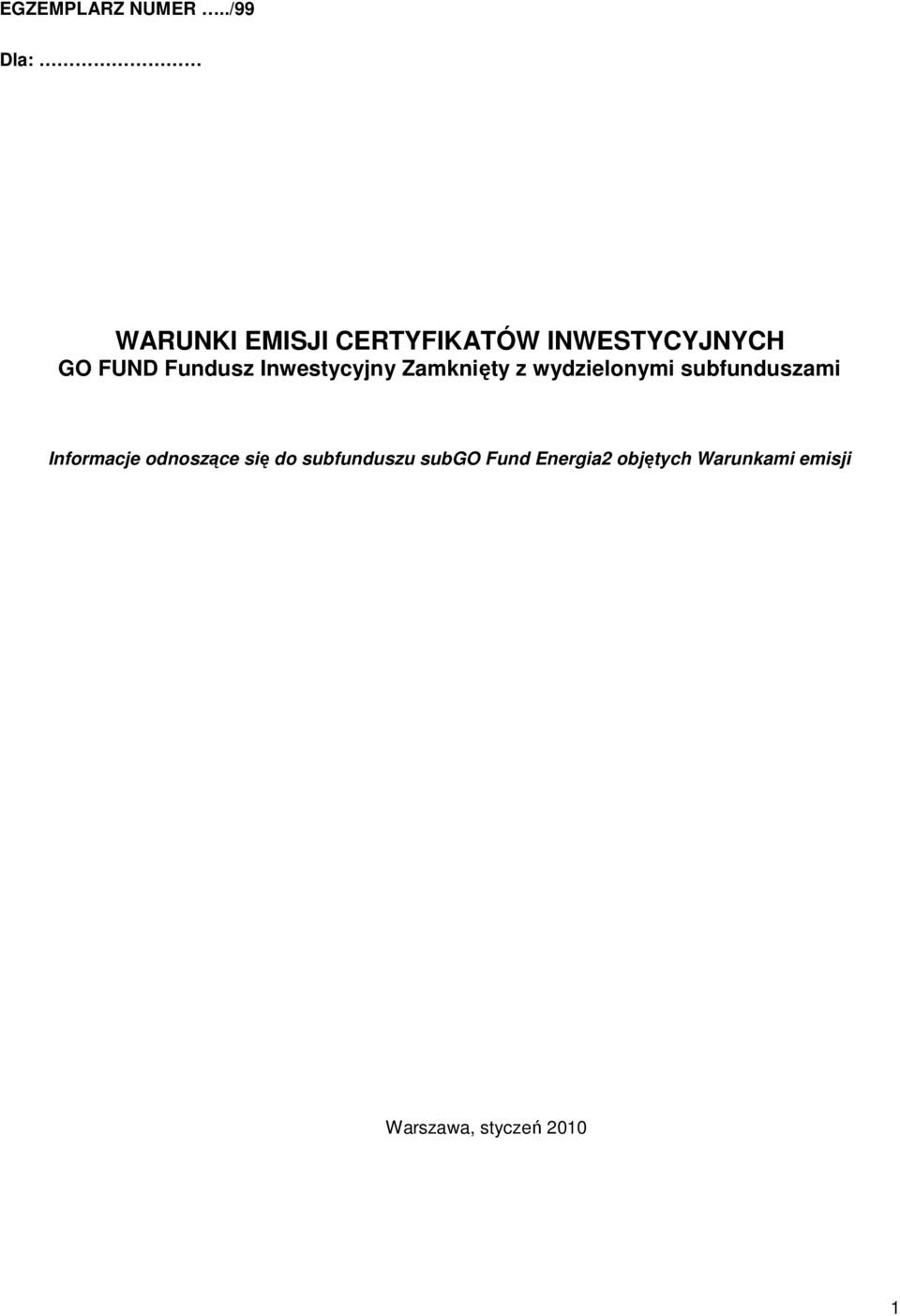 Fundusz Inwestycyjny Zamknięty z wydzielonymi subfunduszami