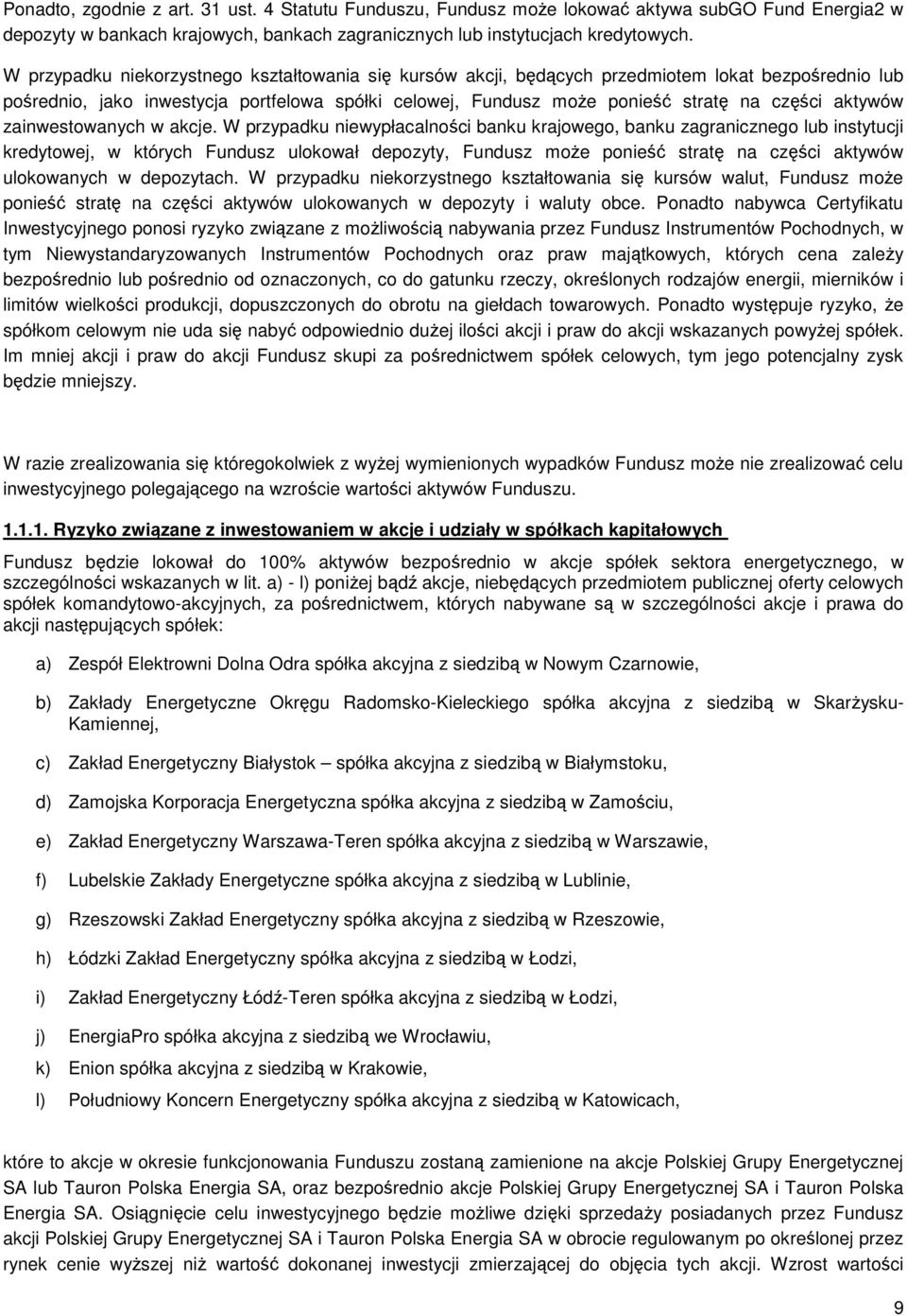 aktywów zainwestowanych w akcje.
