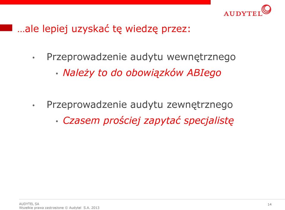 Przeprowadzenie audytu zewnętrznego Czasem prościej