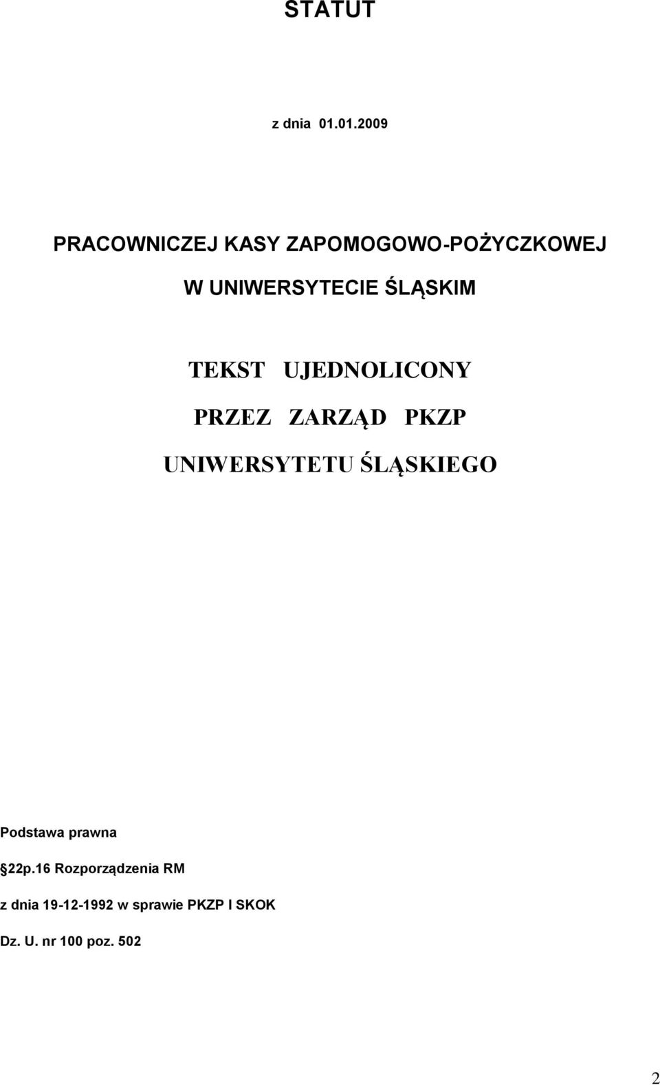 UNIWERSYTECIE ŚLĄSKIM TEKST UJEDNOLICONY PRZEZ ZARZĄD PKZP