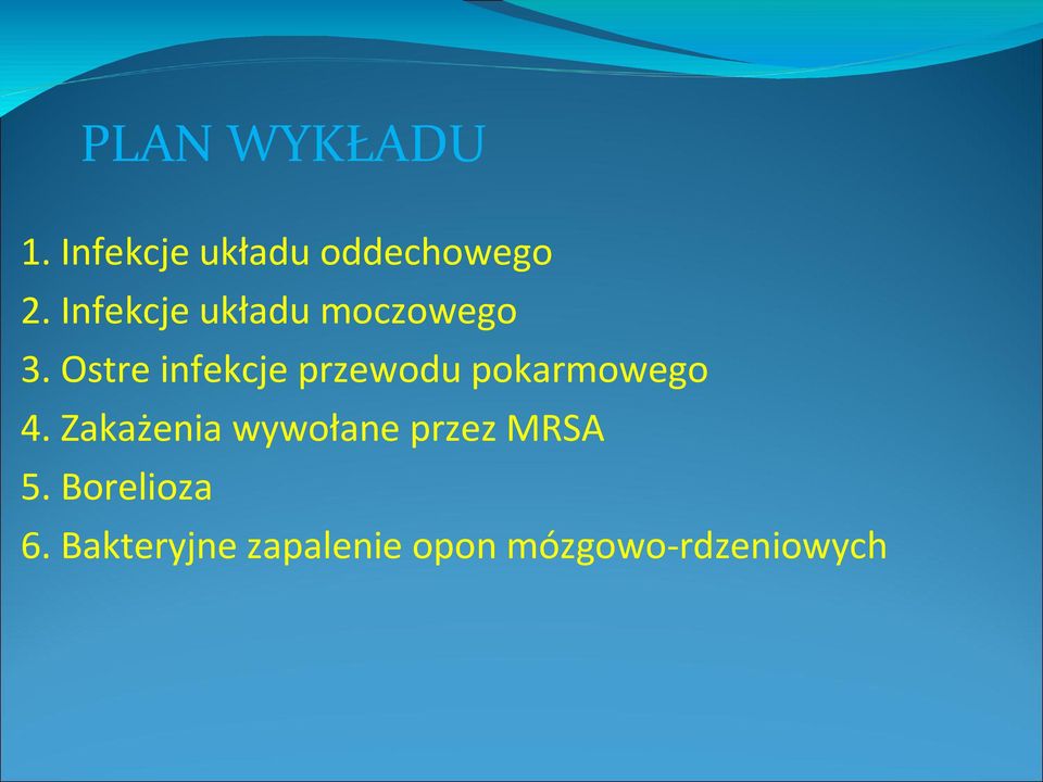 Ostre infekcje przewodu pokarmowego 4.
