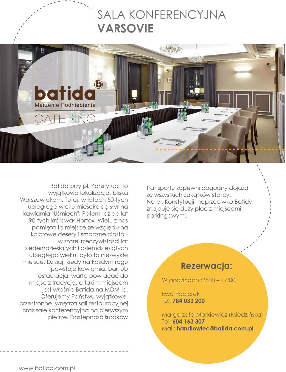 Dzisiaj, kiedy na każdym rogu powstaje kawiarnia, bar lub restauracja, warto powracać do miejsc z tradycją, a takim miejscem jest właśnie Batida na MDM-ie.