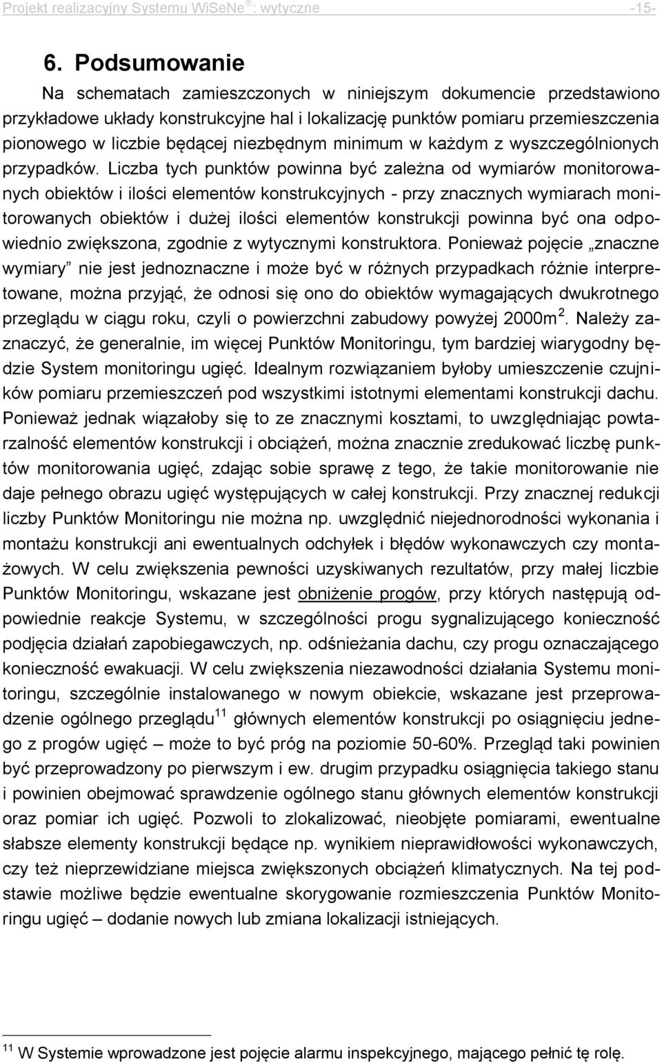 niezbędnym minimum w każdym z wyszczególnionych przypadków.