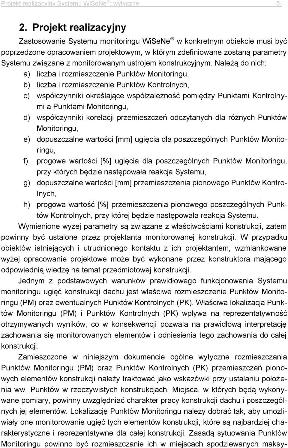 monitorowanym ustrojem konstrukcyjnym.
