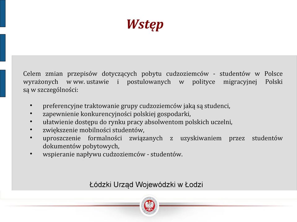 studenci, zapewnienie konkurencyjności polskiej gospodarki, ułatwienie dostępu do rynku pracy absolwentom polskich uczelni,