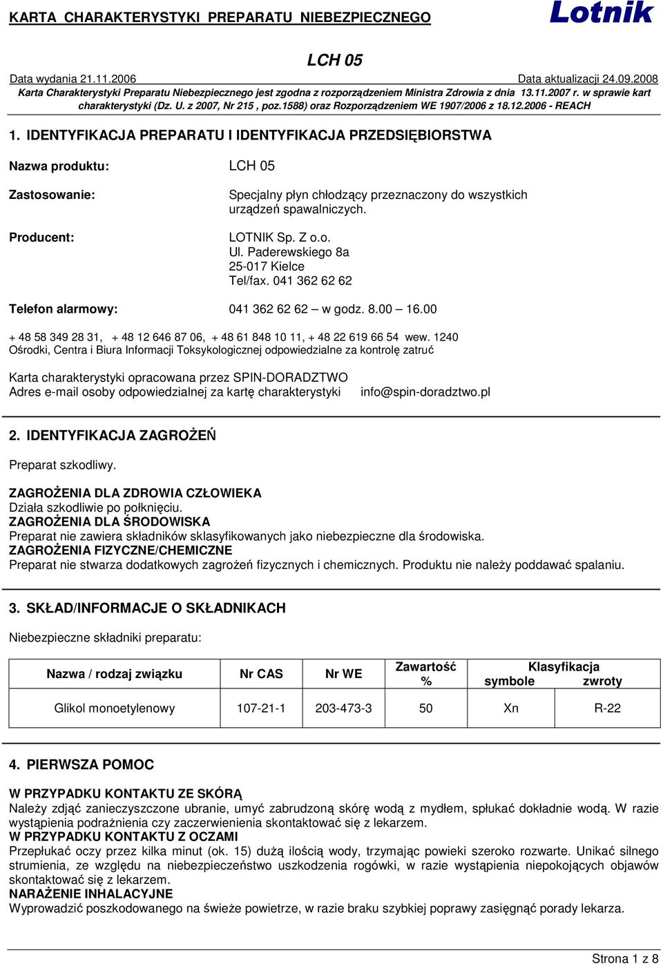 1240 Ośrodki, Centra i Biura Informacji Toksykologicznej odpowiedzialne za kontrolę zatruć Karta charakterystyki opracowana przez SPIN-DORADZTWO Adres e-mail osoby odpowiedzialnej za kartę