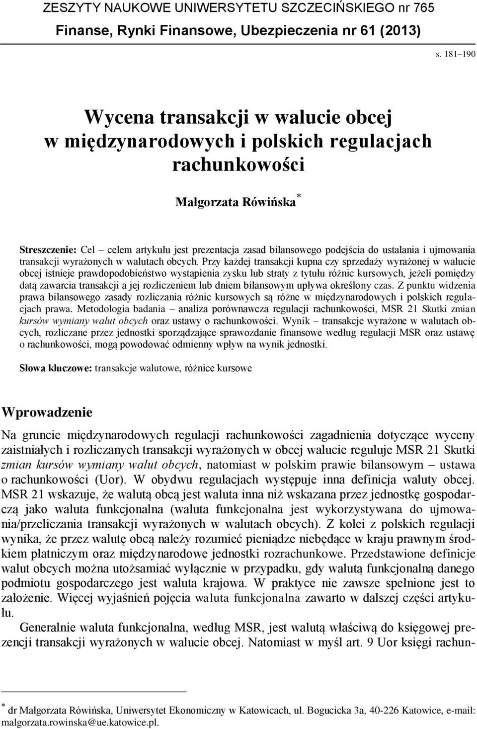ustalania i ujmowania transakcji wyrażonych w walutach obcych.