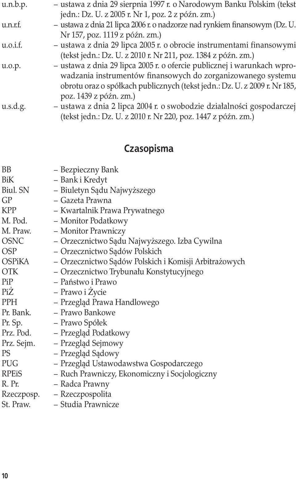 1384 z późn. zm.) u.o.p... ustawa z dnia 29 lipca 2005 r.