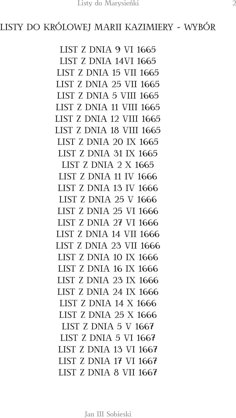 1666 LIST Z DNIA 25 V 1666 LIST Z DNIA 25 VI 1666 LIST Z DNIA 27 VI 1666 LIST Z DNIA 14 VII 1666 LIST Z DNIA 23 VII 1666 LIST Z DNIA 10 IX 1666 LIST Z DNIA 16 IX 1666 LIST Z DNIA 23