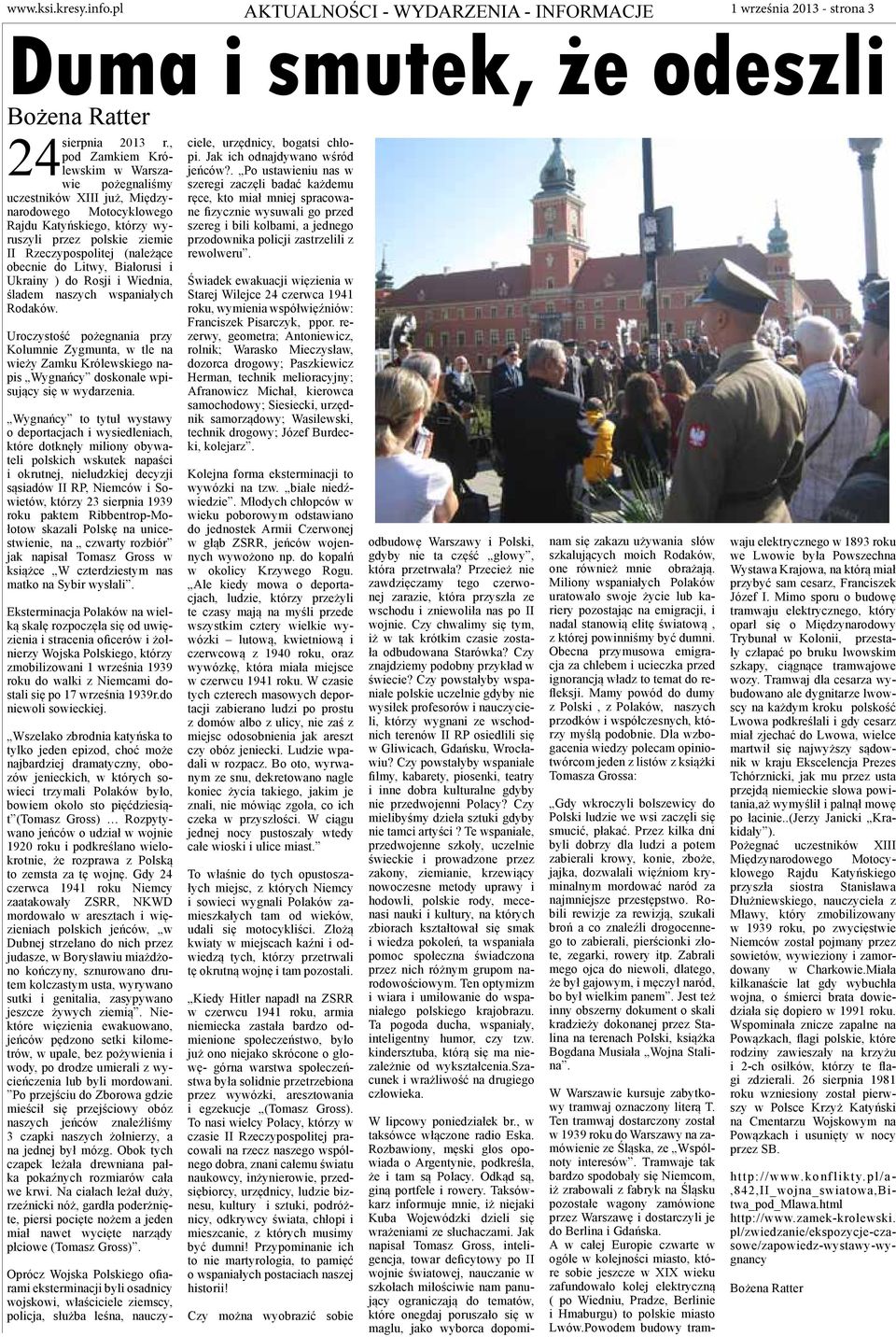 do Litwy, Białorusi i Ukrainy ) do Rosji i Wiednia, śladem naszych wspaniałych Rodaków.