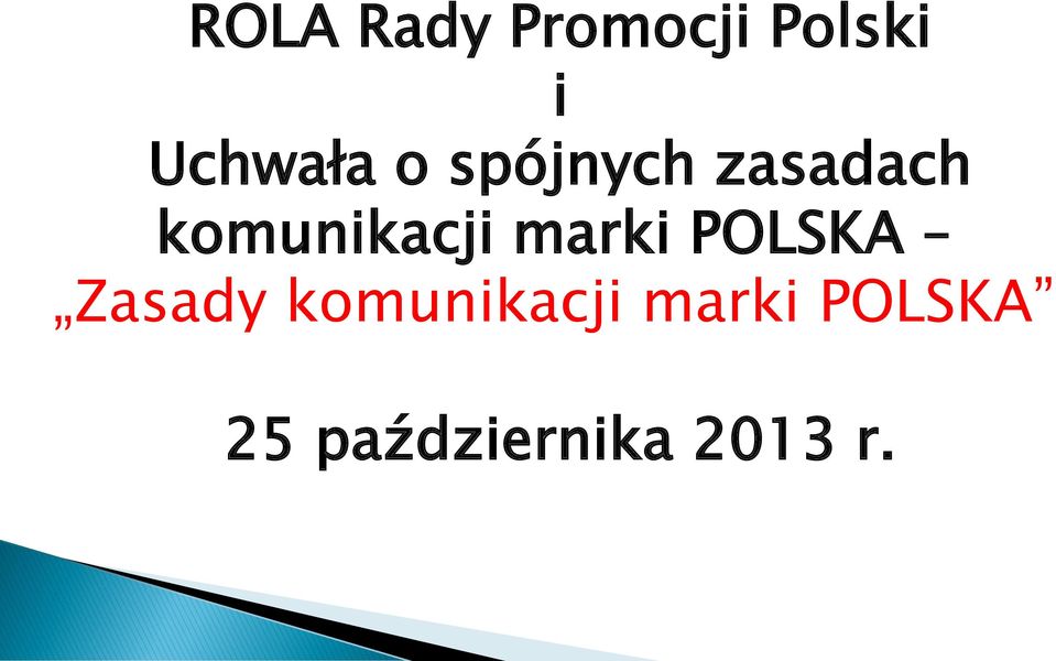 komunikacji marki POLSKA Zasady