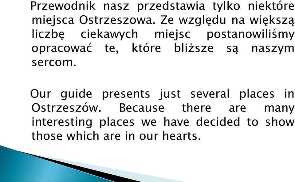 bliższe są naszym sercom. Our guide presents just several places in Ostrzeszów.