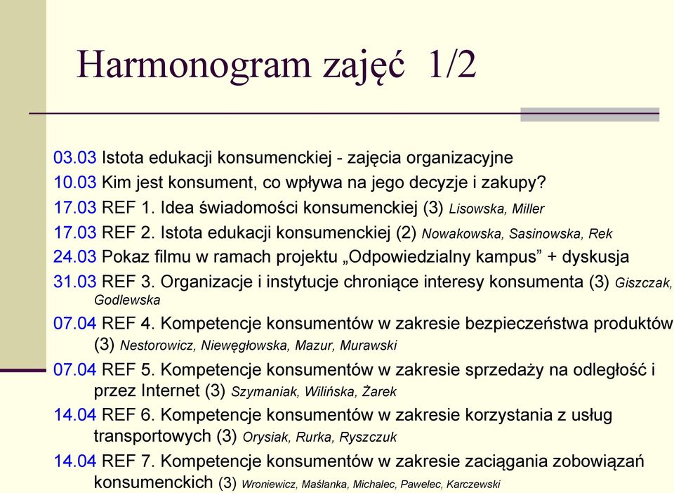 03 REF 3. Organizacje i instytucje chroniące interesy konsumenta (3) Giszczak, Godlewska 07.04 REF 4.