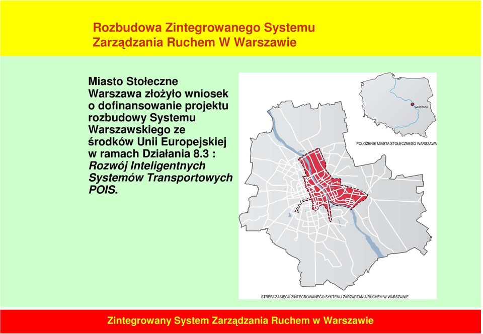 rozbudowy Systemu Warszawskiego ze środków Unii Europejskiej w