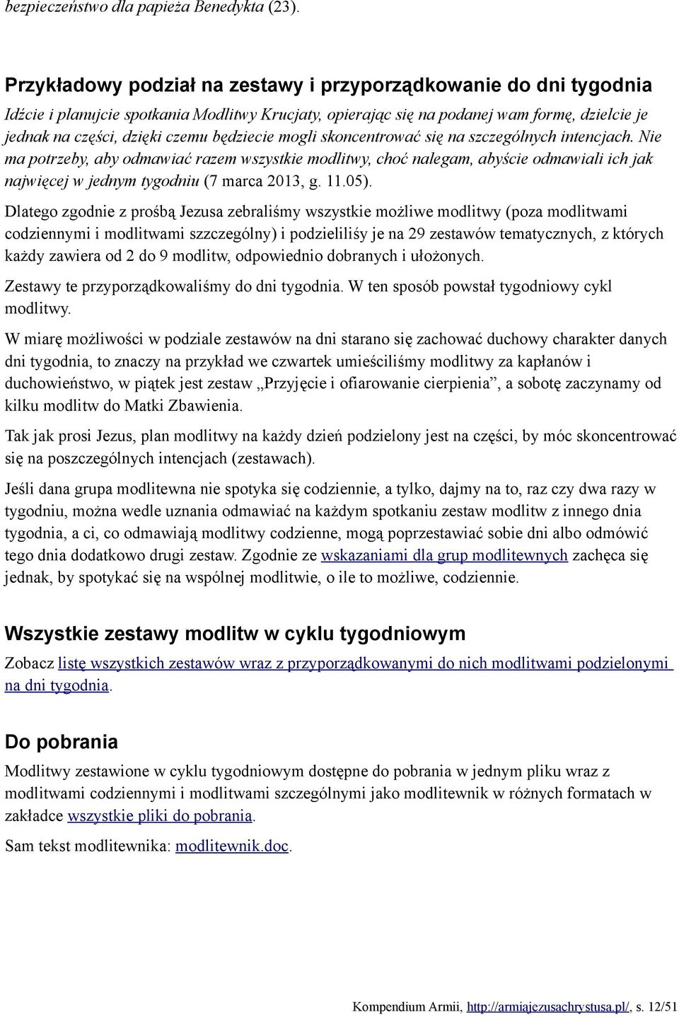 będziecie mogli skoncentrować się na szczególnych intencjach.