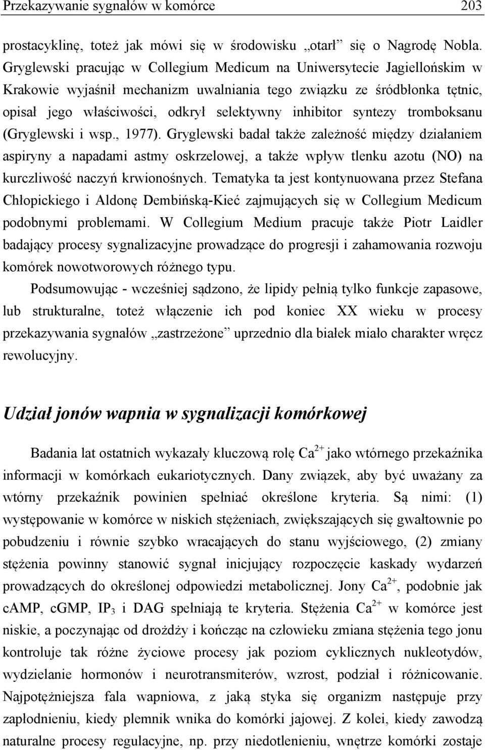 syntezy tromboksanu (Gryglewski i wsp., 1977).
